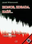 Honor, zdrada, kaźń... Afery Polski Podziemnej T.1. Autor: Wilamowski Jacek. Dadada.pl Okładka książki Honor, zdrada, kaźń... Afery Polski Podziemnej T.1