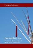 Jak mogłoby być. Autor: Stephen Jenkinson. Dadada.pl Okładka książki Jak mogłoby być