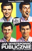 Okładka książki Jak występować publicznie nie tylko w telewizji