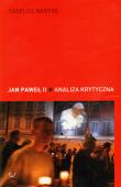 Jan Paweł II. Analiza krytyczna. Autor: Tadeusz Bartoś. Dadada.pl Okładka książki Jan Paweł II. Analiza krytyczna