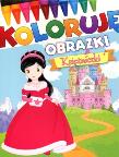 Koloruję obrazki. Księżniczki. Autor: praca zbiorowa. Dadada.pl Okładka książki Koloruję obrazki. Księżniczki
