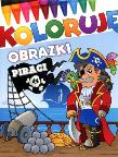 Koloruję obrazki. Piraci. Autor:   Praca zbiorowa. Dadada.pl Okładka książki Koloruję obrazki. Piraci