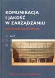 Okładka książki Komunikacja i jakość w zarządzaniu t.1/2