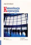 Okładka książki Komunikacja korporacyjna. Przewodnik po teorii i praktyce
