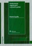 Okładka książki Konkurencja regulacyjna w prawie spółek