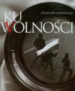Okładka książki Ku wolności Album + CD