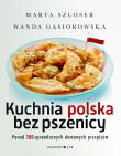 Okładka książki Kuchnia polska bez pszenicy