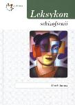 Leksykon schizofrenii. Autor: Jarema Marek. Dadada.pl Okładka książki Leksykon schizofrenii