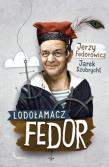Lodołamacz Fedor Tw. Autor: Jerzy Fedorowicz, Szubrycht Jarek. Dadada.pl Okładka książki Lodołamacz Fedor Tw