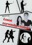 Łosoś norwesko-chiński. Autor: Krupa Michał. Dadada.pl Okładka książki Łosoś norwesko-chiński