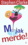 M jak merde!. Autor: Stephen Clarke. Dadada.pl Okładka książki M jak merde!