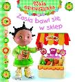 Okładka książki Mała dziewczynka. Zosia bawi się w sklep