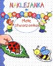 Okładka książki Małe stworzonka. Naklejanki dla najmłodszych
