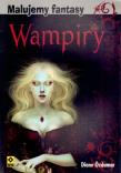 Okładka książki Malujemy fantasy Wampiry i inne nocne potwory