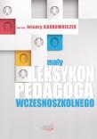 Okładka książki Mały leksykon pedagoga wczesnoszkolnego