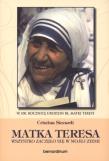 Matka Teresa Wszystko zaczęło się w mojej ziemi. Autor: Siccardi Cristina. Dadada.pl Okładka książki Matka Teresa Wszystko zaczęło się w mojej ziemi