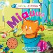 Miauuu! Naciśnij i posłuchaj (całokartonowa). Autor: Anna Wiśniewska (red.). Dadada.pl Okładka książki Miauuu! Naciśnij i posłuchaj (całokartonowa)