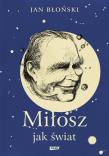 Miłosz jak świat. Autor: Błoński Jan. Dadada.pl Okładka książki Miłosz jak świat