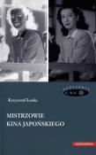 Okładka książki Mistrzowie kina japońskiego