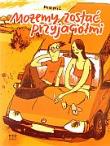 Możemy zostać przyjaciółmi. Autor: Markus `Mawil` Witzel. Dadada.pl Okładka książki Możemy zostać przyjaciółmi