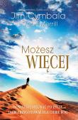 Możesz więcej. Autor: Cymbala Jim, Merrill Dean. Dadada.pl Okładka książki Możesz więcej