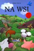 Okładka książki Na wsi. Czytaj i baw się