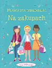 Okładka książki Na zakupach Naklejkowe przebieranki