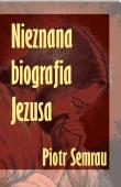 Okładka książki Nieznana biografia Jezusa