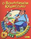 Okładka książki O bohaterskim krawczyku. Bajka dla maluszka