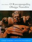 O Rzeczpospolitą obojga narodów. Autor: Bardach Juliusz. Dadada.pl Okładka książki O Rzeczpospolitą obojga narodów