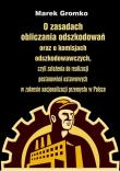 O zasadach obliczania odszkodowań oraz o komisjach odszkodowawczych,. Autor: Gromko Marek. Dadada.pl Okładka książki O zasadach obliczania odszkodowań oraz o komisjach odszkodowawczych,
