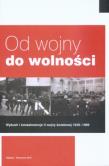 Okładka książki Od wojny do wolności