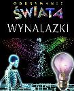 Odkrywanie świata - Wynalazki. Autor: Beaumont Emilie, Simon Philippe, Bouet Marie-Laure. Dadada.pl Okładka książki Odkrywanie świata - Wynalazki