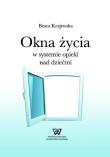 Okna życia w systemie opieki nad dziećmi. Autor: Beata Krajewska. Dadada.pl Okładka książki Okna życia w systemie opieki nad dziećmi