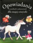 Opowiadania o wróżkach i jednorożcach. Autor: Sophie De Mullenheim. Dadada.pl Okładka książki Opowiadania o wróżkach i jednorożcach