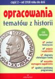 Okładka książki Opracowania tematów hist. cz.2 Od 1918 r. do dziś
