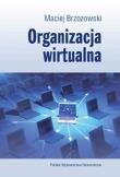 Organizacja wirtualna. Autor: Brzozowski Maciej. Dadada.pl Okładka książki Organizacja wirtualna