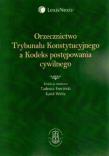 Orzecznictwo Trybunału Konstytucyjnego a Kodeks postępowania cywilnego. Autor: Tadeusz Ereciński (red.), Karol Weitz (red.). Dadada.pl Okładka książki Orzecznictwo Trybunału Konstytucyjnego a Kodeks postępowania cywilnego
