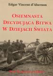 Osiemnasta decydująca bitwa w Dziejach Świata. Autor: Dabernon Edgar Vincent. Dadada.pl Okładka książki Osiemnasta decydująca bitwa w Dziejach Świata