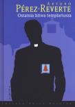 Ostatnia bitwa templariusza. Autor: Perez-Reverte Arturo. Dadada.pl Okładka książki Ostatnia bitwa templariusza