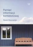 Pamięć informacji kontekstowej. Autor: Nieznański Marek. Dadada.pl Okładka książki Pamięć informacji kontekstowej