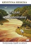 Pejzaż sentymentalny. Autor: Krystyna Siesicka. Dadada.pl Okładka książki Pejzaż sentymentalny