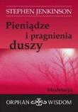 Pieniądze i pragnienia duszy. Medytacja. Autor: Stephen Jenkinson. Dadada.pl Okładka książki Pieniądze i pragnienia duszy. Medytacja