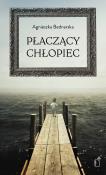 Płaczący chłopiec. Autor: Bednarska Agnieszka. Dadada.pl Okładka książki Płaczący chłopiec