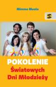 Pokolenie Światowych Dni Młodzieży. Autor: Mimmo Muolo. Dadada.pl Okładka książki Pokolenie Światowych Dni Młodzieży