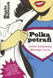 Okładka książki Polka potrafi. Zostań bohaterką własnego życia