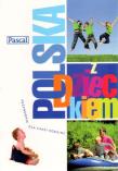 Polska z dzieckiem przew. dla całej rodziny PASCAL. Autor:   Praca zbiorowa. Dadada.pl Okładka książki Polska z dzieckiem przew. dla całej rodziny PASCAL