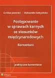 Postępowanie w sprawach karnych ze stosunków międzynarodowych Komentarz. Autor: Jaworski Gwidon, Sołtysińska Aleksandra. Dadada.pl Okładka książki Postępowanie w sprawach karnych ze stosunków międzynarodowych Komentarz