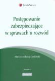 Okładka książki Postępowanie zabezpieczające w sprawach o rozwód