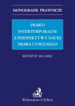 Prawo intertemportalne z perspektywy nauki prawa cywilnego. Autor: Mularski Krzysztof. Dadada.pl Okładka książki Prawo intertemportalne z perspektywy nauki prawa cywilnego